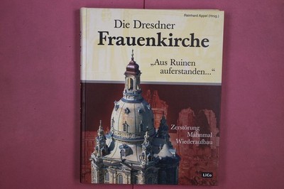 323581 Reinhard Appel DIE DRESDNER FRAUENKIRCHE LiCo Verlags- und