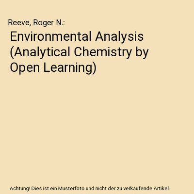 Environmental Analysis [Analytical Chemistry by Open Learning], Reeve, Roger N.
