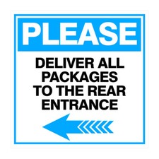 Square Plus Please Deliver All Packages To The Rear Entrance Left Arrow Sign