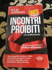 Indigo Bloome - Incontri proibiti - La seduzione - Romanzo - Newton sc25