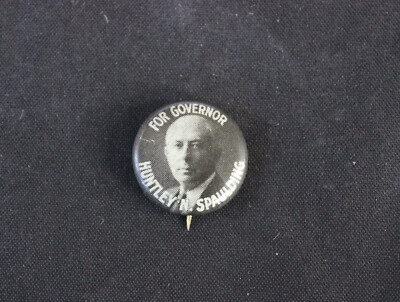 1928 HUNTLEY N. SPAULDING FOR GOVERNOR ~ NEW HAMPSHIRE TIN LITHO PINBACK