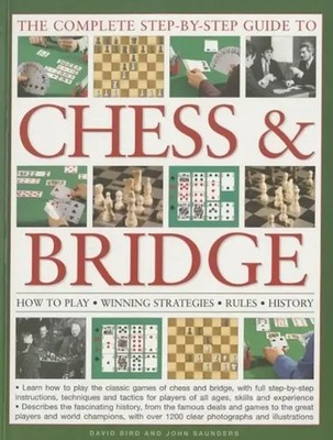 Complete Step-by-step Guide to Chess & Bridge | Bird David & Saunders John