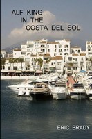 Eric Brady | Alf King In The Costa Del Sol | Taschenbuch | Englisch (2011)