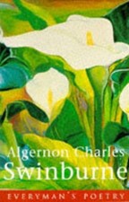 Swinburne: Selected Poems (Everyman's Poetr... by Swinburne, Algernon  Paperback