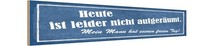 Holzschild 10X46 Cm Heute Nicht AufgeräUmt Mein Mann Spruch Zitat Deko Geschenk