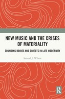New Music And The Crises Of Materiality Samuel Wilson Taschenbuch Englisch 2023