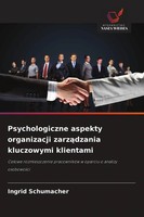 Ingrid Schumacher | Psychologiczne Aspekty Organizacji Zarz¿Dzania Kluczowymi...