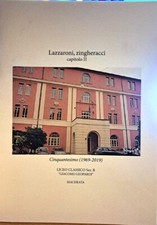 Libro Lazzaroni, zingheracci ( capitolo II ) cinquantesimo ( 1969 - 2019 ) Liceo