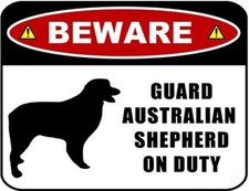 Beware Guard Australian Shepherd Silhouette on Duty 11.5 inch x 9 inch Laminat