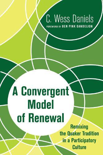 C Wess Daniels A Convergent Model Of Renewal (taschenbuch)