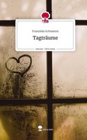 TagträUme. Life Is A Story - Story.One Franziska Schwamm