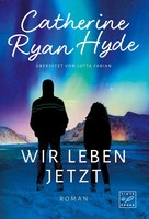 Catherine Ryan Hyde | Wir Leben Jetzt | Taschenbuch | Deutsch (2024)