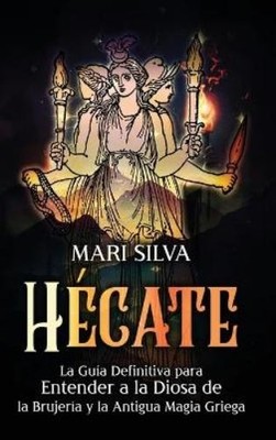 Mari Silva Hécate (Gebundene Ausgabe) (US IMPORT)