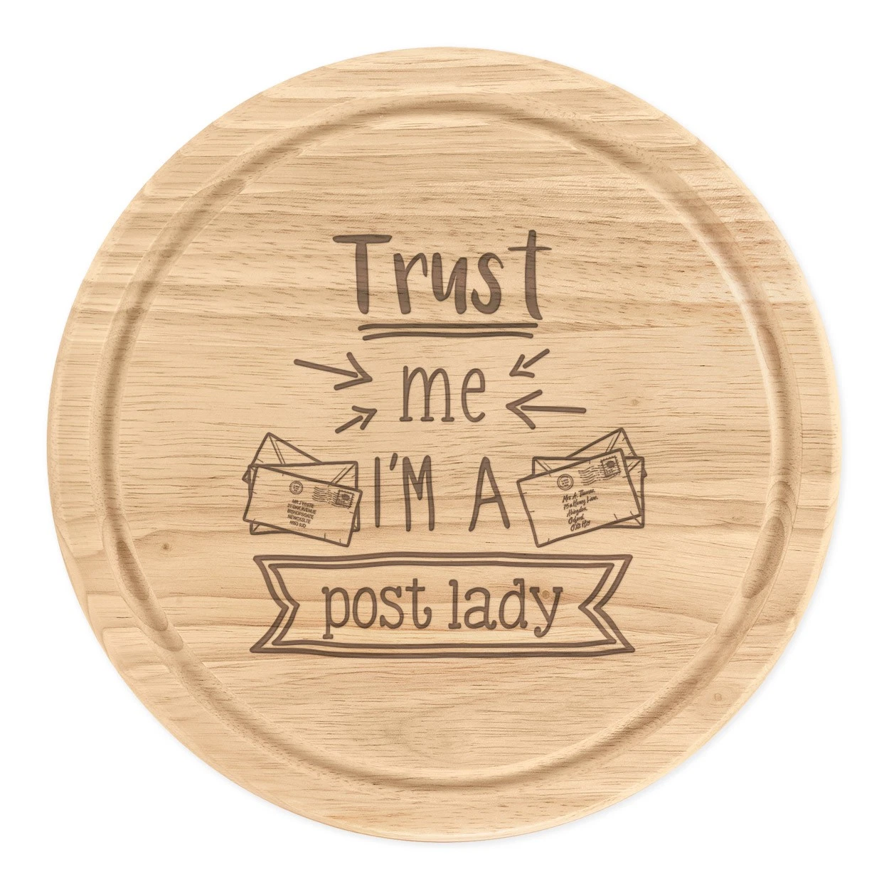 Trust Me I'm A Post Lady Round Chopping Cheese Board Favourite Best Postman