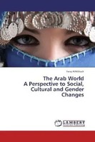 The Arab World A Perspective To Social, Cultural And Gender Changes Alakklouk
