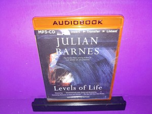 Levels Of Life By Julian Barnes 2014 Mp3 Cd Unabridged B469