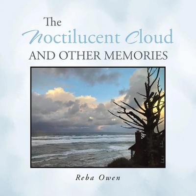 The Noctilucent Cloud And Other Memories Reba Owen Taschenbuch Englisch 2023