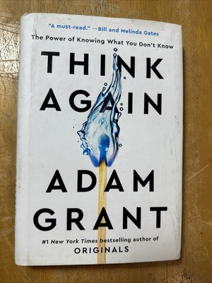 Think Again : the Power of Knowing What You Don't Know 2021 Hardcover