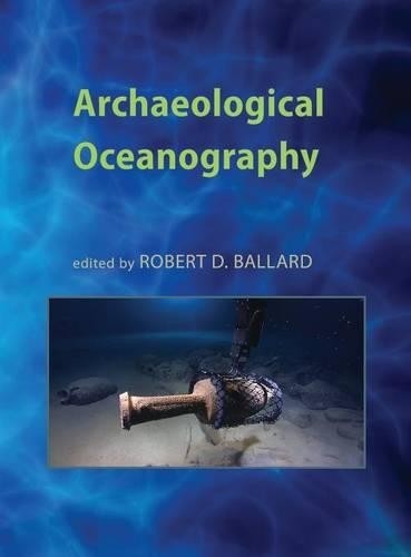 Robert D. Ballard Archaeological Oceanography (Hardback)