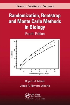 Randomization, Bootstrap and Monte Carlo Methods in Biology (Chapman &