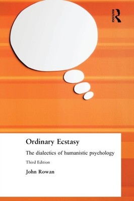 Rowan - Ordinary Ecstasy  The Dialectics of Humanistic Psychology - pa - X555z