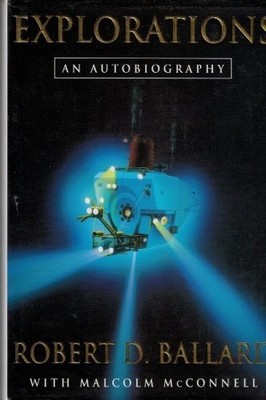 Explorations by Ballard, Robert D. 0297815040 FREE Shipping