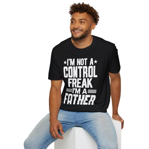 I'm Not A Control Freak Im A Father T-Shirt Sarcastic Dad Joke Father's Day Gift - Picture 8 of 100