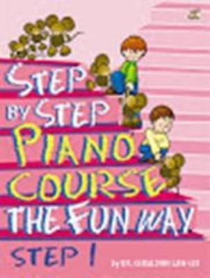Step By Step Piano Course The Fun Way 1 by Geraldine Law-Lee SHEET MUSIC