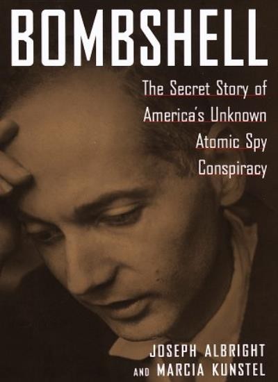 The Scientist Who Stole America's Atom By Joseph Albright