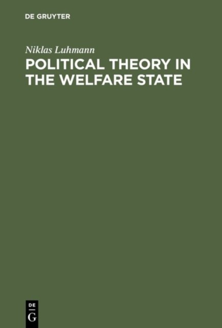 Political Theory in the Welfare State by Niklas Luhmann HARDBACK 9783110119329