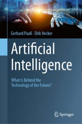 Artificial Intelligence: What Is Behind the Technology of the Future? by Paaß