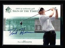DAVID HEARN 2005 UPPER DECK SP AUTHENTIC SIGN OF THE TIMES AUTOGRAPH AUTO AX7882