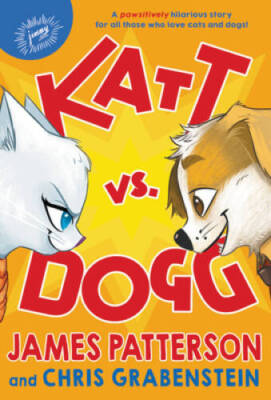 Katt vs. Dogg - Hardcover By Patterson, James - GOOD