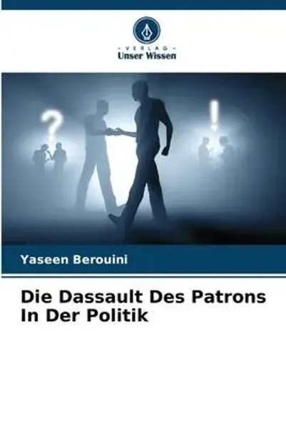 Yaseen Berouini | Die Dassault Des Patrons In Der Politik | Taschenbuch (2023)-image