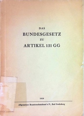 Das Bundesgesetz zu Artikel 131 GG ;Vollst. Textausg. in d. Neufassg auf Grund d