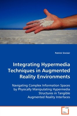 Sinclair - Integrating Hypermedia Techniques in Augmented  Reality Env - X555z