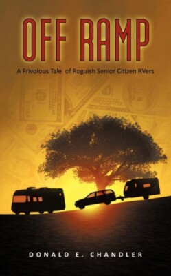 Chandler - Off Ramp  A Frivolous Tale of Roguish Senior Citizen Rvers  - X555z