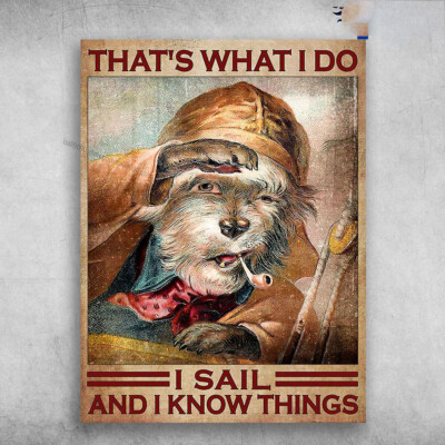 Sailor Poster, Smoking Dog - That's What I Do, I Sail, And I Know Things