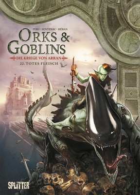 Orks & Goblins. Band 22 - Die Kriege von Arran | Olivier Peru | Totes Fleisch