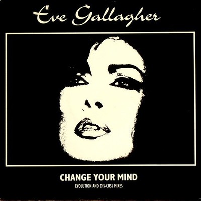 Eve Gallagher - Change Your Mind - Used Vinyl Record 12 - G12170z