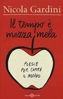 Die Zeit ï¿1/2 halber Apfel. Gedichte, um die Welt zu verstehen [Hardcover] Gardini,