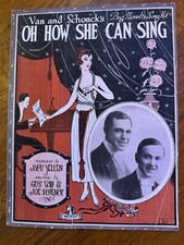 1919 VAN & SCHENCK'S OH HOW SHE CAN SING VINTAGE SHEET MUSIC