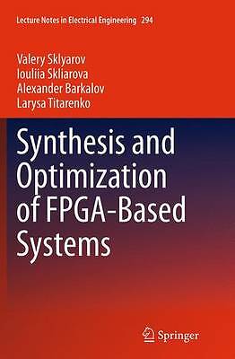 Synthesis and Optimization of FPGA-Based Systems - 9783319378626