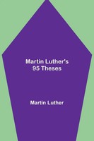 Martin Luther | Martin Luther's 95 Theses | Taschenbuch | Englisch (2021)