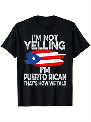 Humorous Puerto Rico Flag TShirt I Don'T Shout Perfect for Men And Outdoor Act