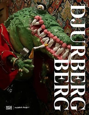 Nathalie Djurberg and Hans Berg: A Journey through Mud Buch Hatje Cantz Verlag