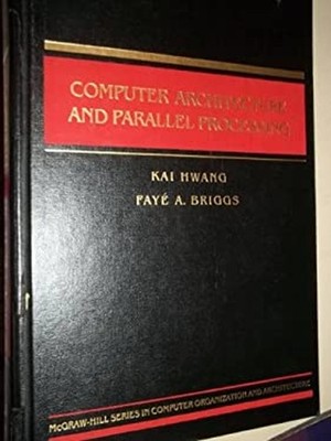 Computer Architecture and Parallel Processing Faye A., Kai Hwang