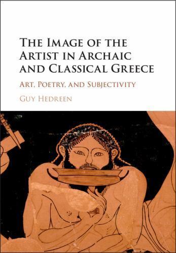 The Image of the Artist in Archaic and Classical Greece Hedreen Hardback