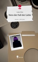 Nero Der Fall Der Liebe. Life Is A Story - Story.One Lukas FöLze