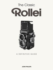 The Classic Rollei: A Definitive Guide by Phillips